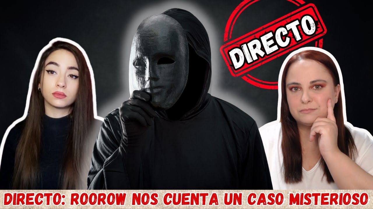 DIRECTO. @Roorow  nos cuenta un CASO MISTERIOSO que desconocemos. #2