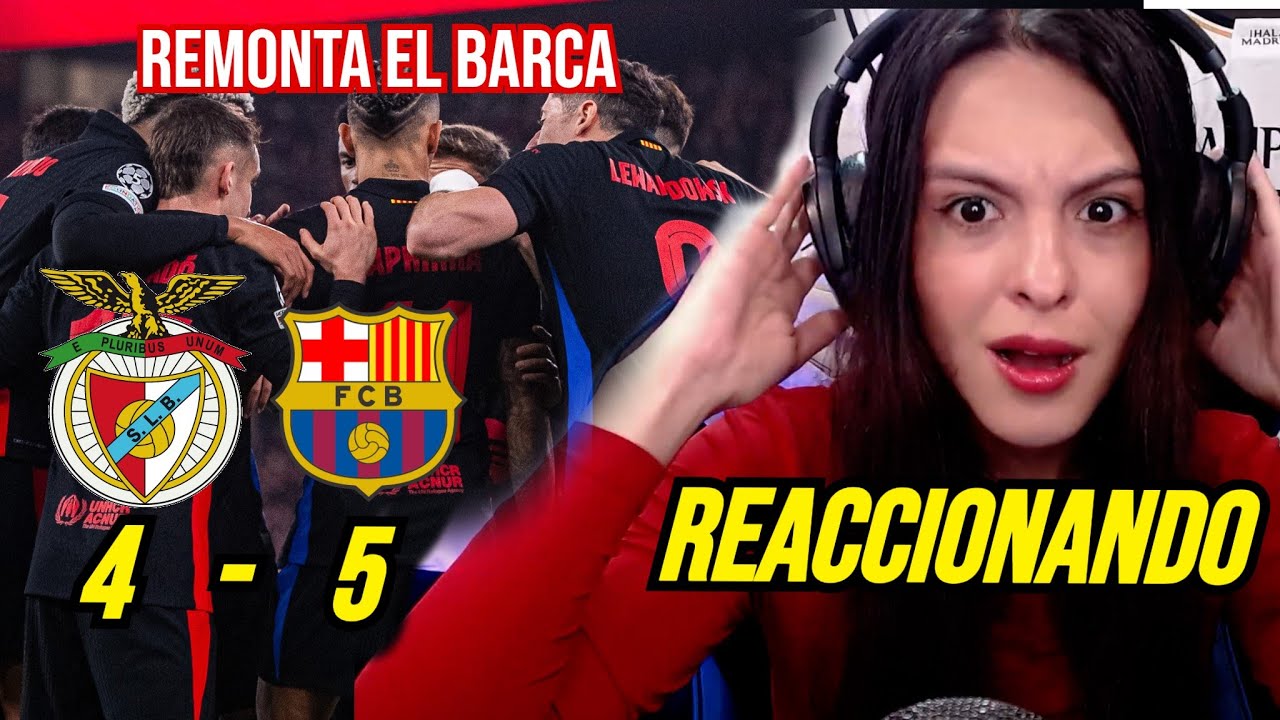REACCIONANDO al Benfica vs Barcelona 4-5 *REMONTADA ÉPICA*
