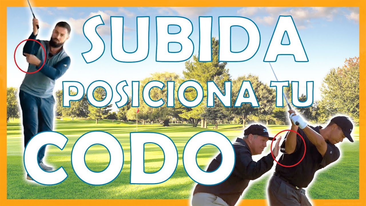 Golf Subida. Posiciona tu Codo derecho