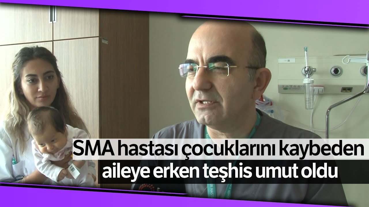SMA Hastası Çocuklarını Kaybeden Aileye Erken Teşhis Umut Oldu