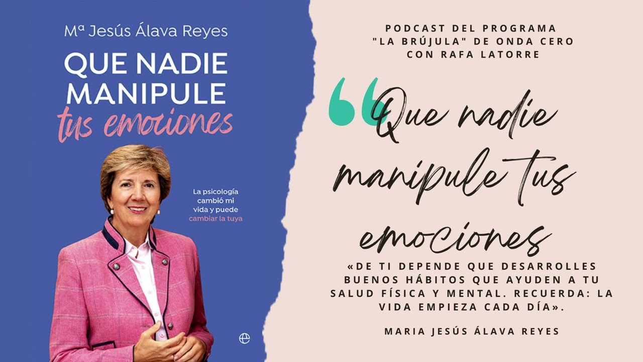 Que nadie manipule tus emociones. Entrevista en La Brújula de Onda Cero