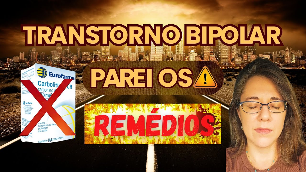 Transtorno Bipolar: Parei o Lítio. E Voltei. O Que Aprendi com Essa Decisão?