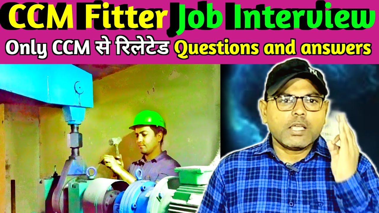 CCM Fitter Interview Questions and Answers | Steel Plant Job Preparation 2025