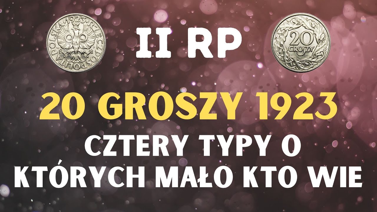 II RP. 20 Groszy 1923. Cztery odmiany o których mogłeś/aś nie wiedzieć.