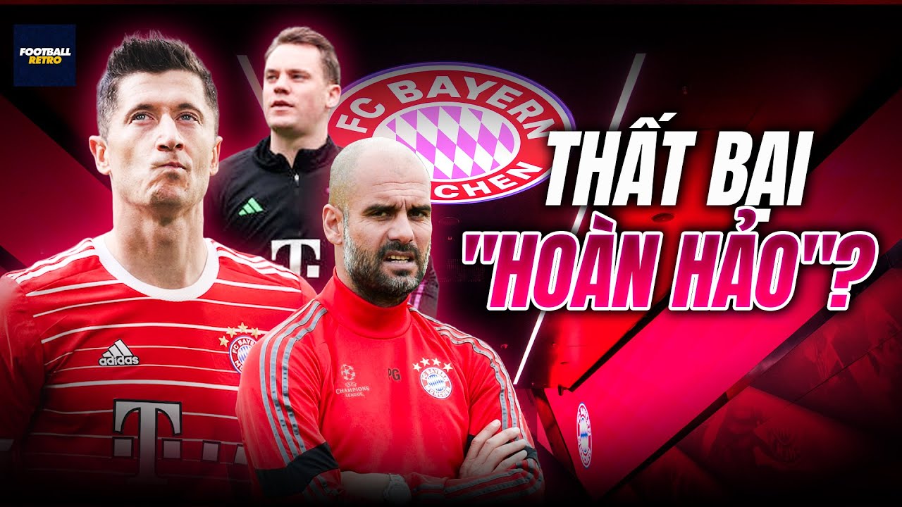 BAYERN MUNICH có phải THẤT BẠI “VĨ ĐẠI NHẤT“ của Pep Guardiola? | FOOTBALL RETRO