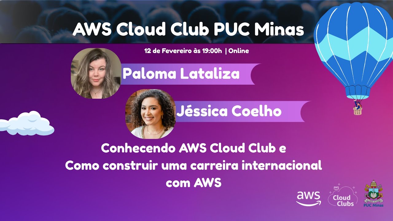 Conhecendo o AWS Cloud Club Puc Minas e Como construir uma carreira internacional com AWS