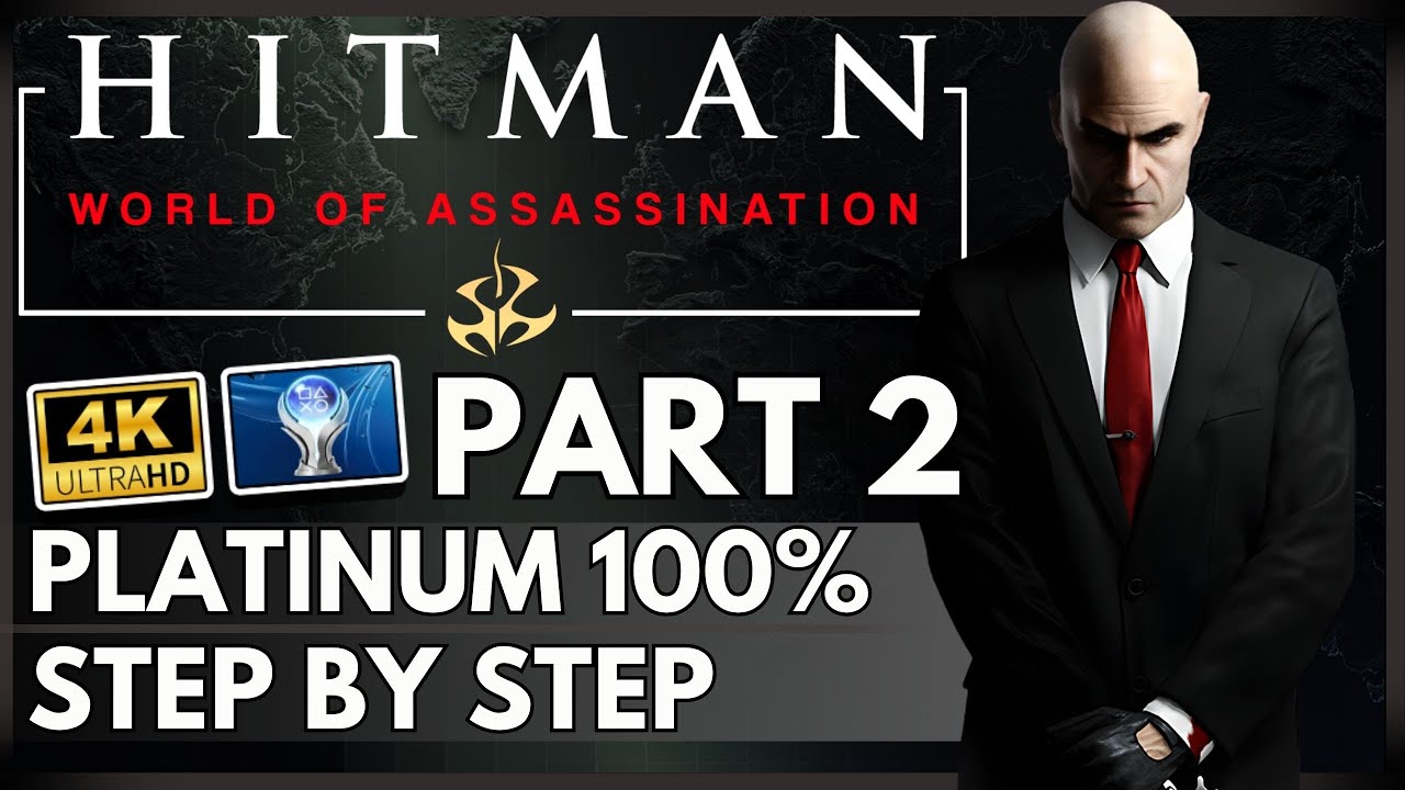 HITMAN - World of Assassination 100% Platinum Step by Step - PART 2 - Sapienza Mastery