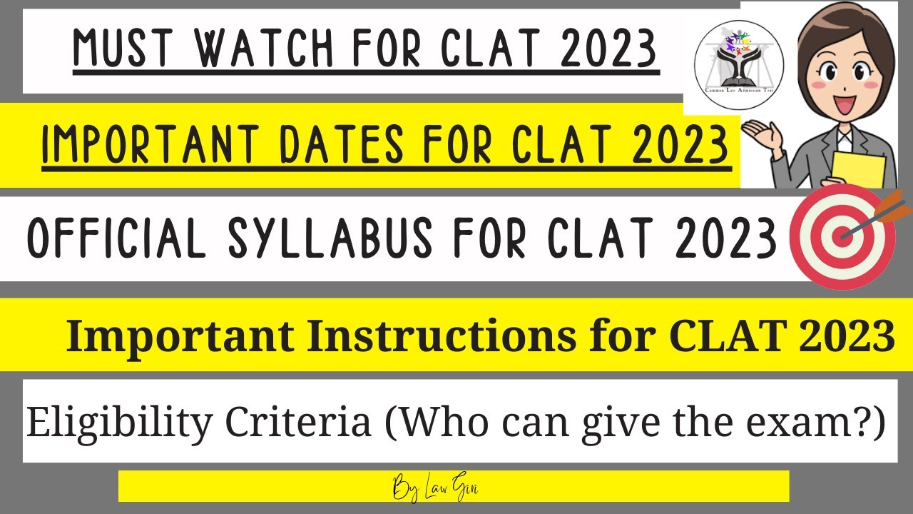 CLAT 2023 Admission Forms|CLAT 2023 Important Dates| CLAT Official Syllabus|Important Instructions