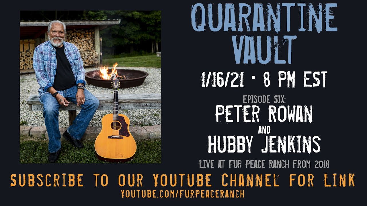 Quarantine Vault #6 - Peter Rowan and Hubby Jenkins MASHUP from 2018