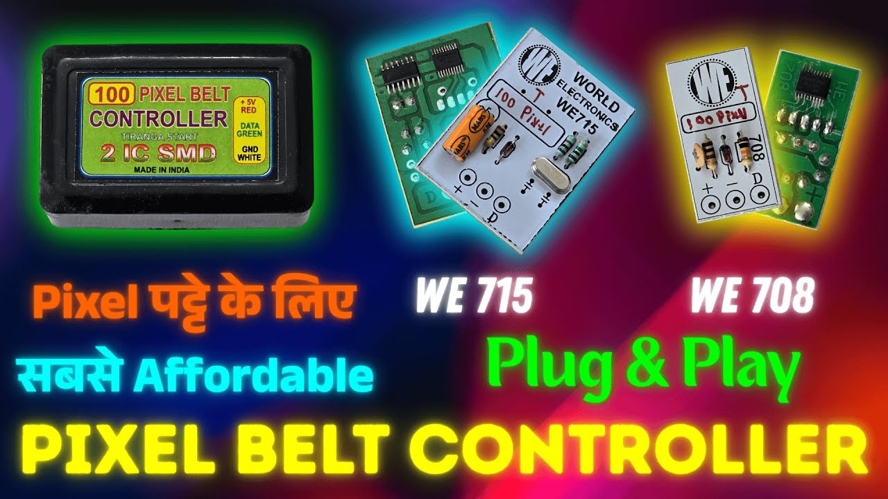 WE 715 & WE 708 – SMD IC Pixel Belt Controllers || Up to 2000 Pixels