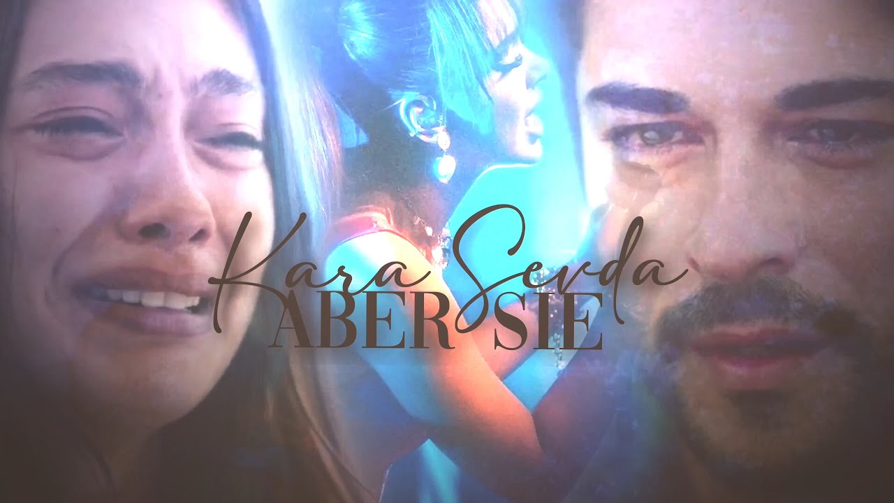 Kara Sevda x Aber Sie (Lange Version)