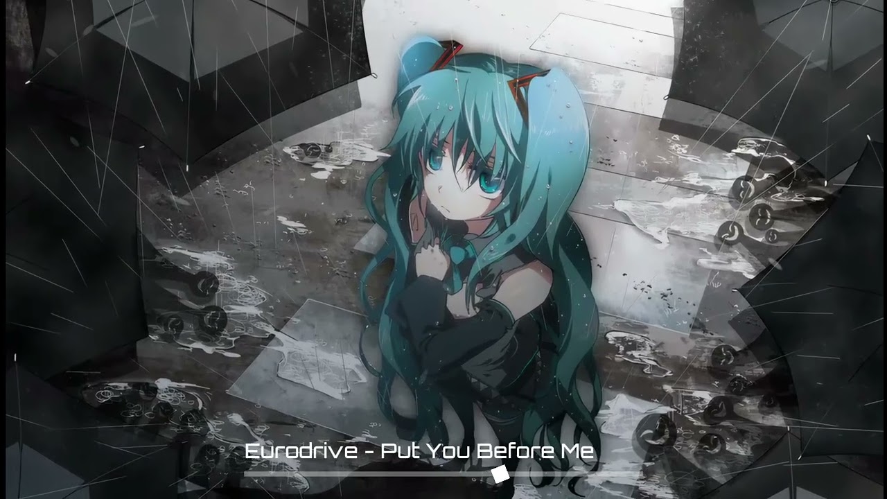 Melodic Eurodance Nightcore - Put You Before Me