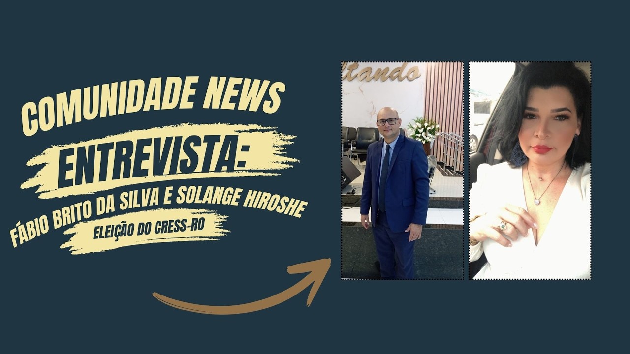 Comunidade News: Fábio Brito e Solange Hiroshe apresentam propostas da Chapa 2 ao CRESS-RO