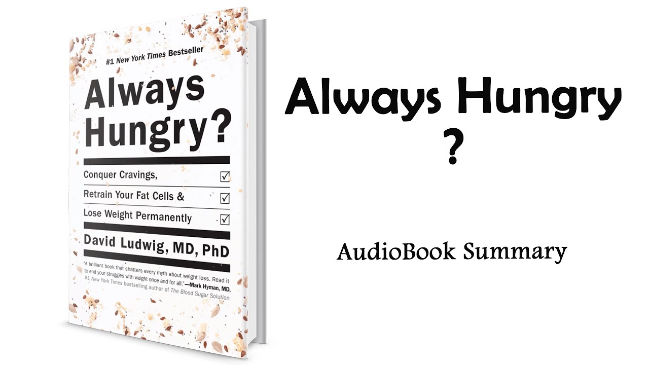 Always Hungry by David Ludwig | Summary