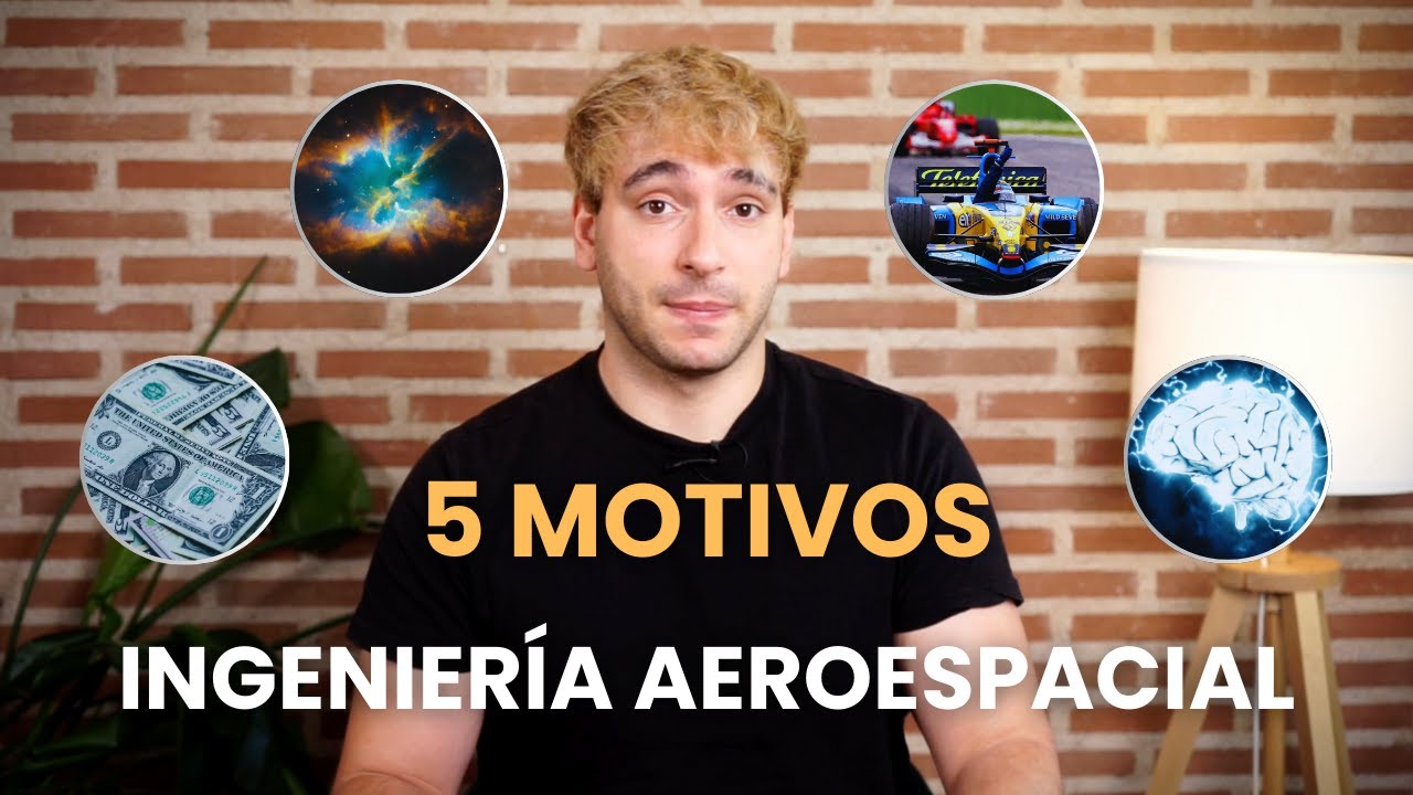 5 motivos por los que estudié Ingeniería Aeroespacial