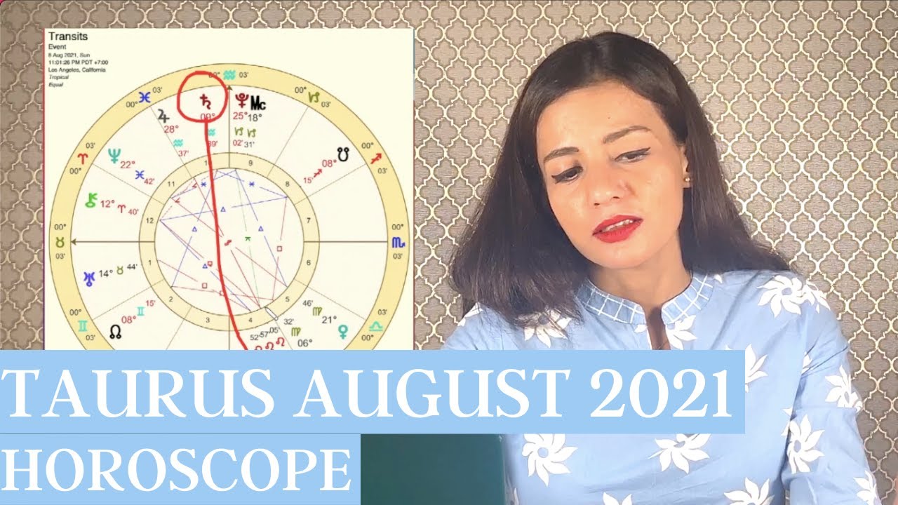 TAURUS AUGUST Horoscope 2021 I TAKING TIME