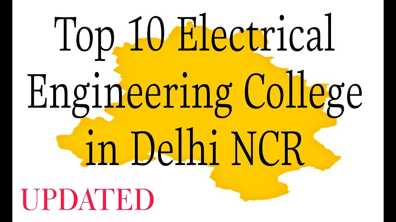 Top 10 Electrical Engineering College in Delhi NCR #electrical #college #delhi #ncr