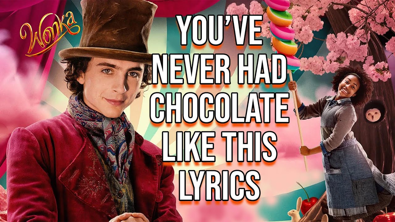 You&rsquo;ve Never Had Chocolate Like This Lyrics (From 