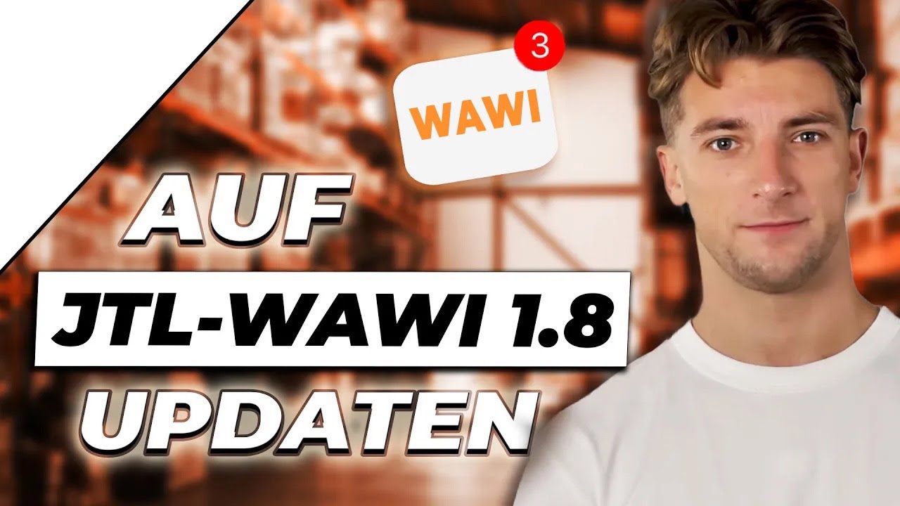 Auf JTL-Wawi 1.8 Updaten - Wir zeigen wie es geht | JTL-Wawi 1.8 Tutorial