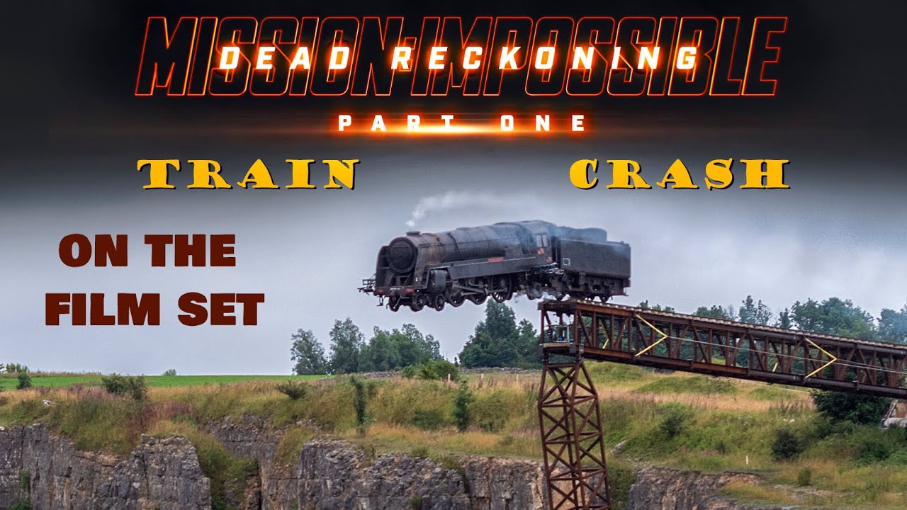 Mission: Impossible - Dead Reckoning | Train Crash Stunt. on the actual Film set.