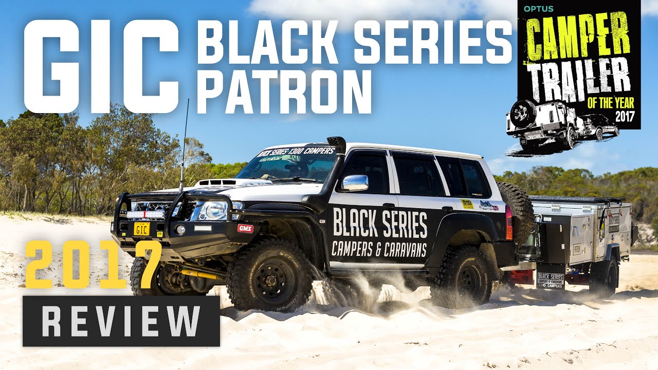 Camper Trailer of the Year 2017 | GIC Black Series Patron