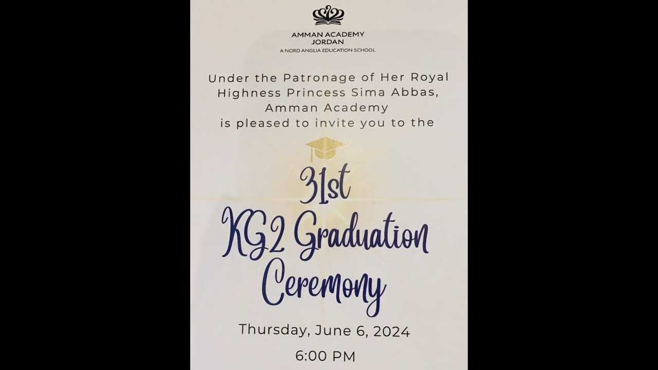 31st KG2 Graduation Ceremony - AMMAN ACADEMY JORDAN
