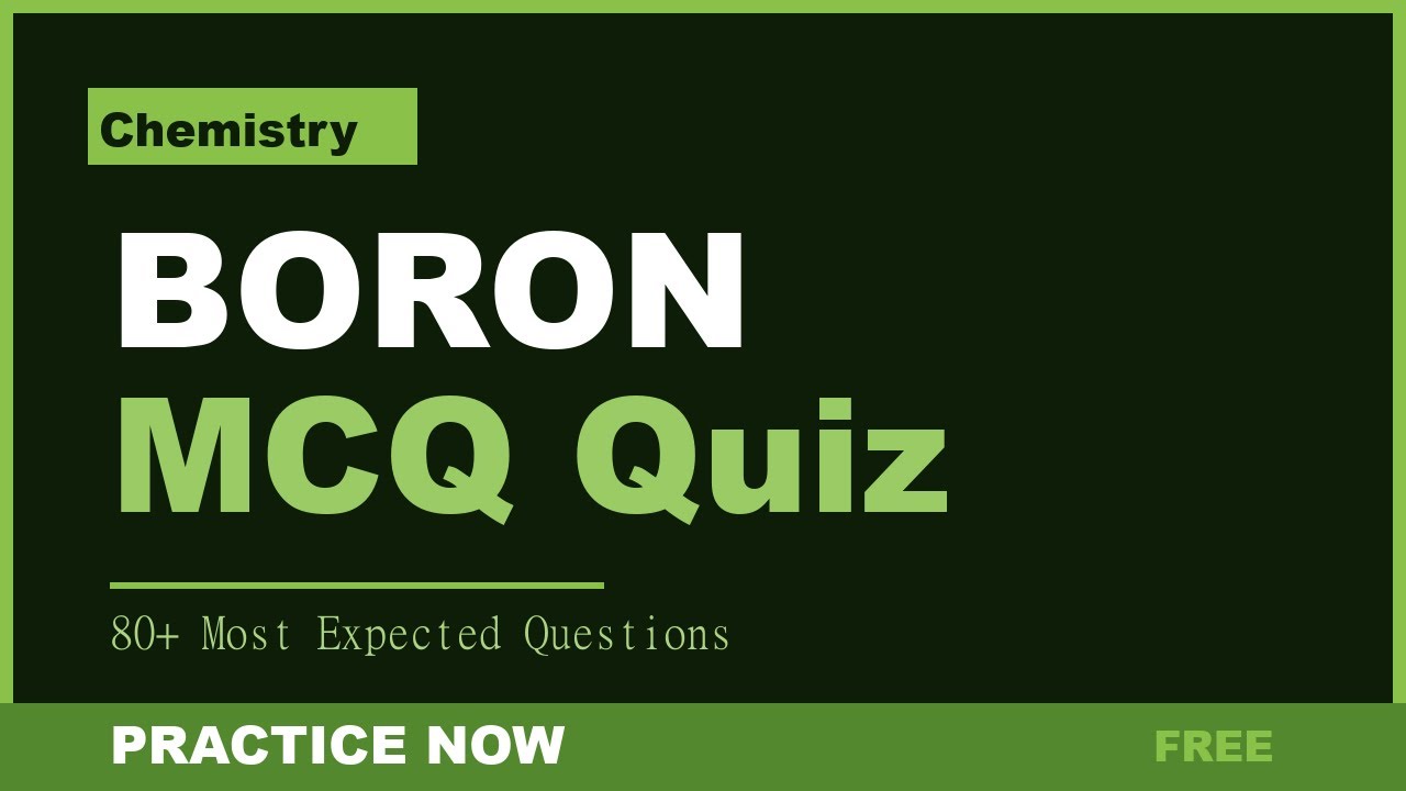 Boron Periodic Table Quiz 🔬 | 99+ MCQs on Boron | Chemistry Practice Test 