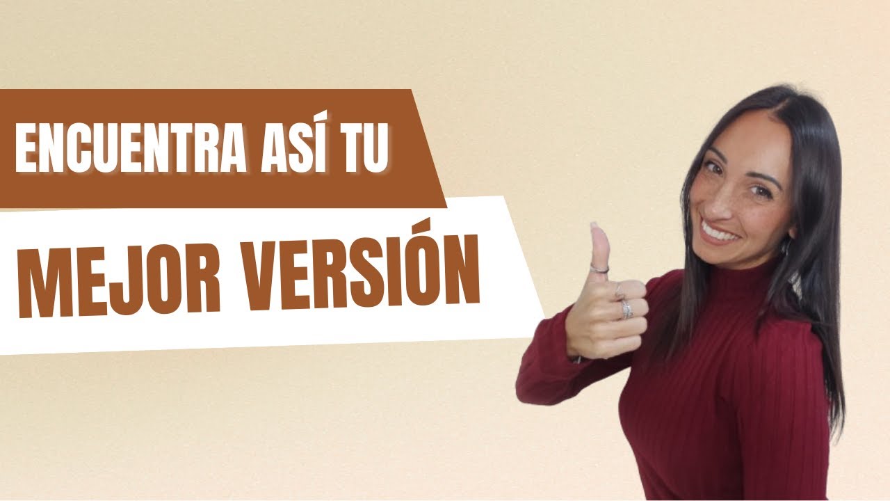 Con estos 5 PASOS va a  SER TU MEJOR VERSIÓN | Comprobado