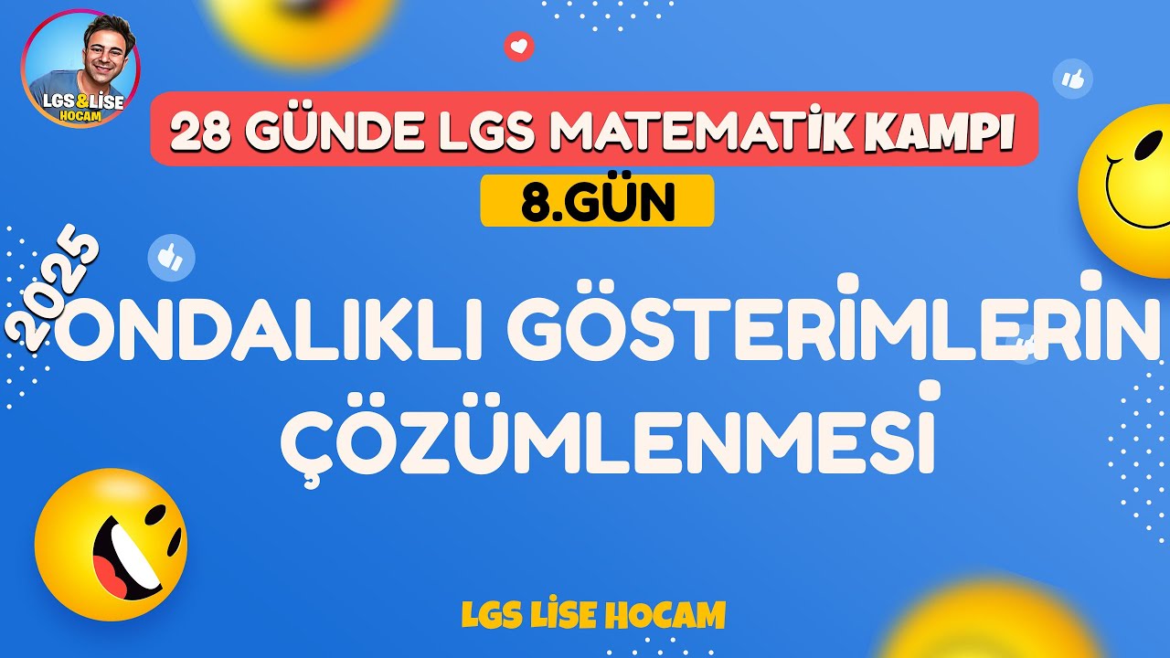 LGS 2025 | Ondalıklı Gösterimlerin Çözümlenmesi | 28 Günde LGS Matematik Kampı 8.Gün