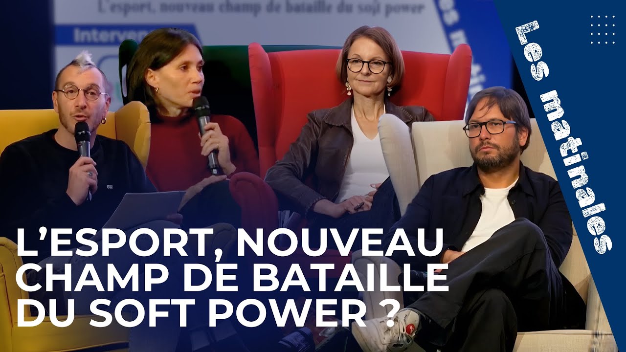 L’esport, nouveau champ de bataille du soft power ? - Les Matinales de l'esport parisien