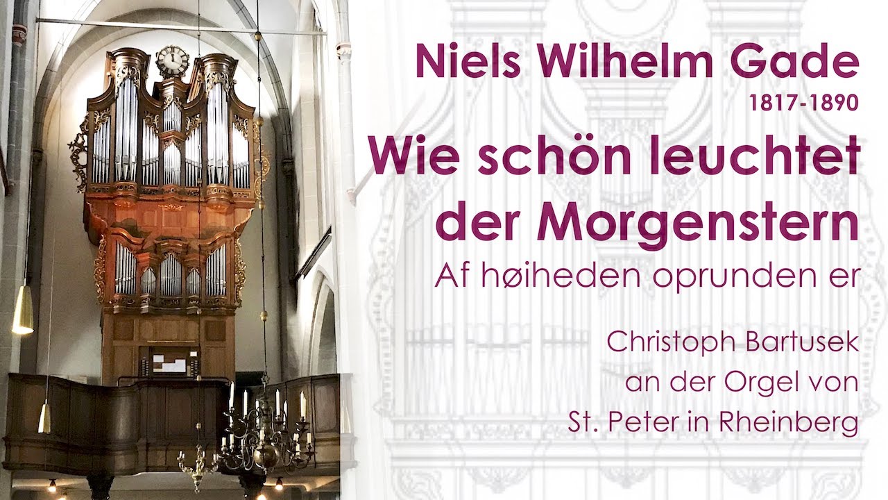 Niels W. Gade (1817-1890) | Wie schön leuchtet der Morgenstern | Af høiheden oprunden er