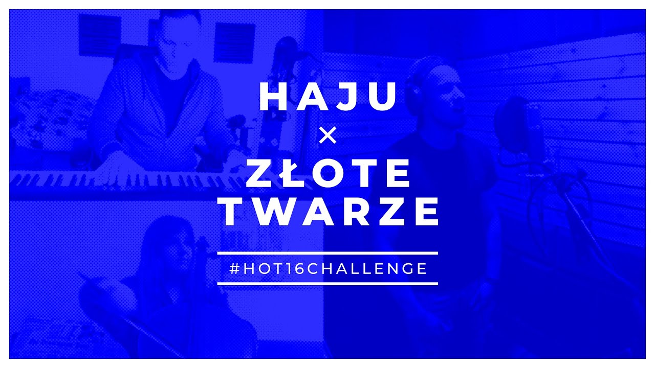 Haju i Złote Twarze #Hot16Challenge2