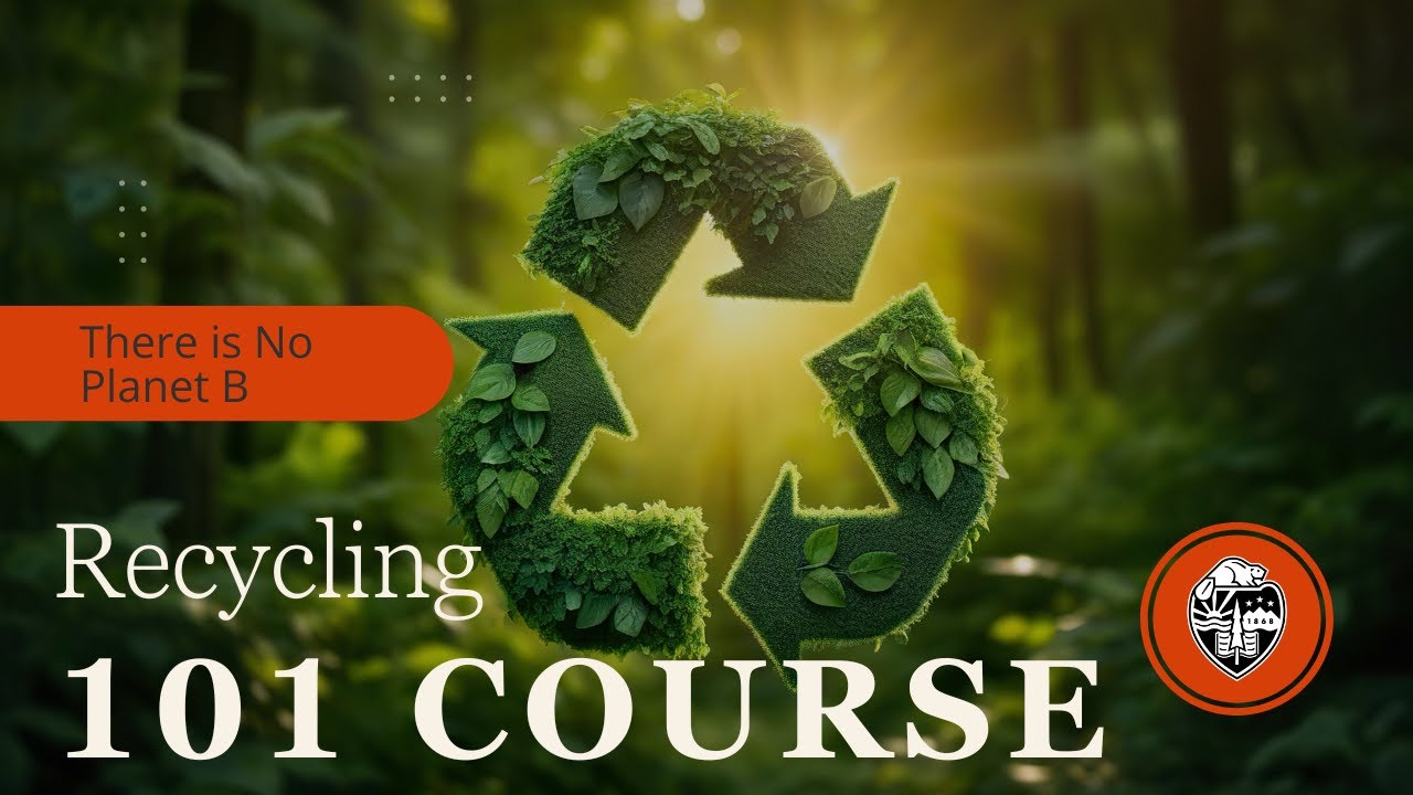 How to recycle correctly with OSU's on-demand Recycling 101 course