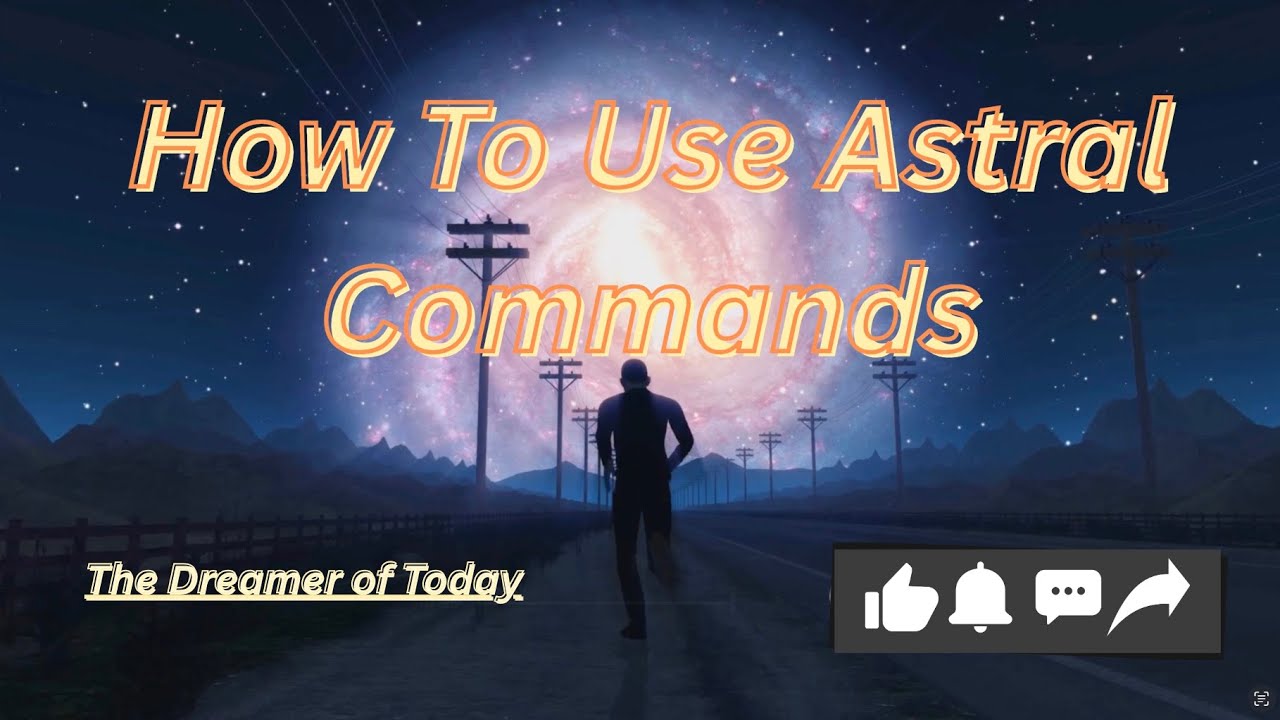 How To Use Astral Commands
