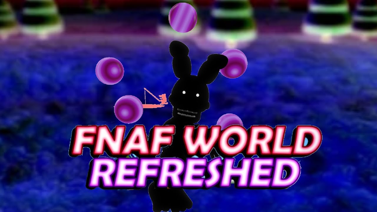 fnaf world refreshed 1.6 part 2 - The shadow bonnie sweep