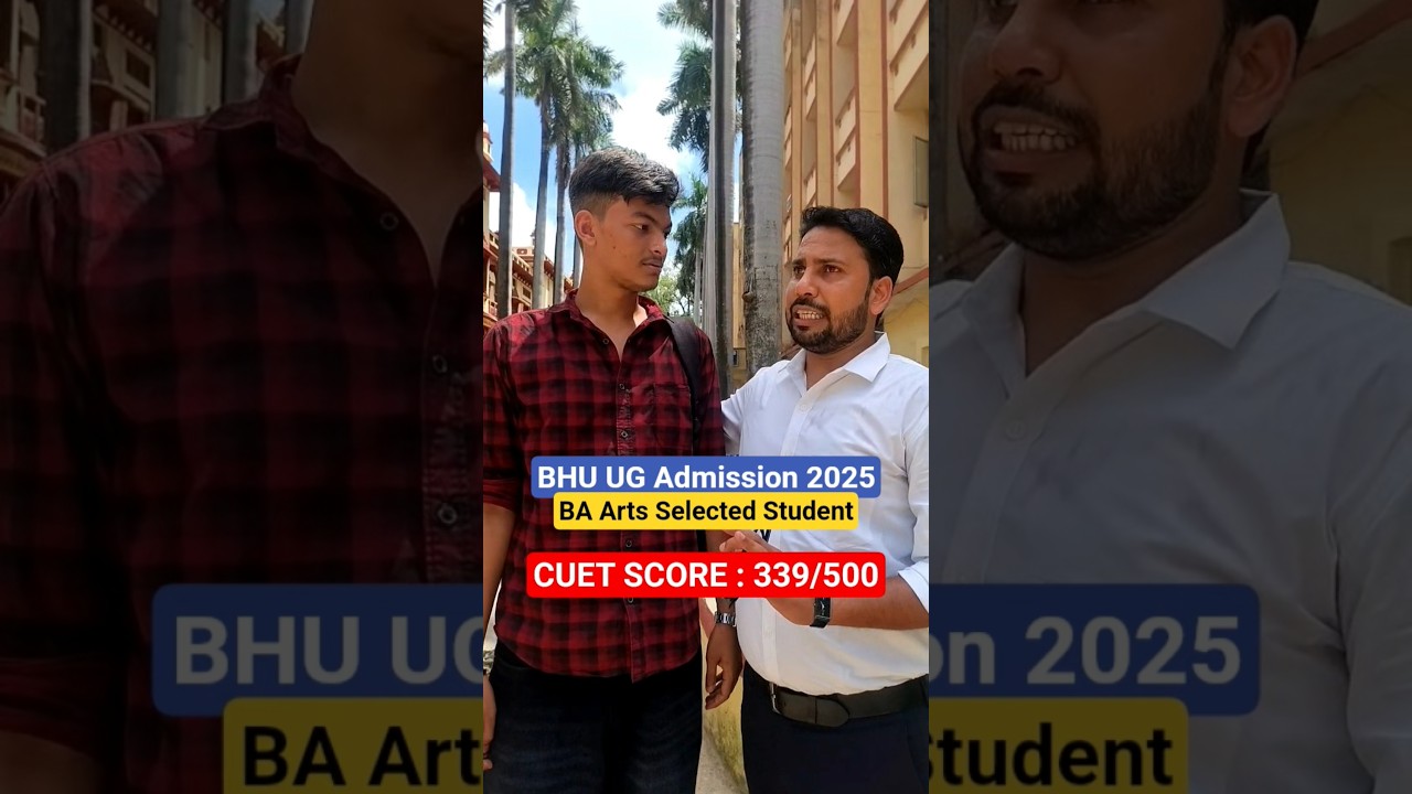 BHU UG Admission 2025 BA Arts Selected Student #cuet2025