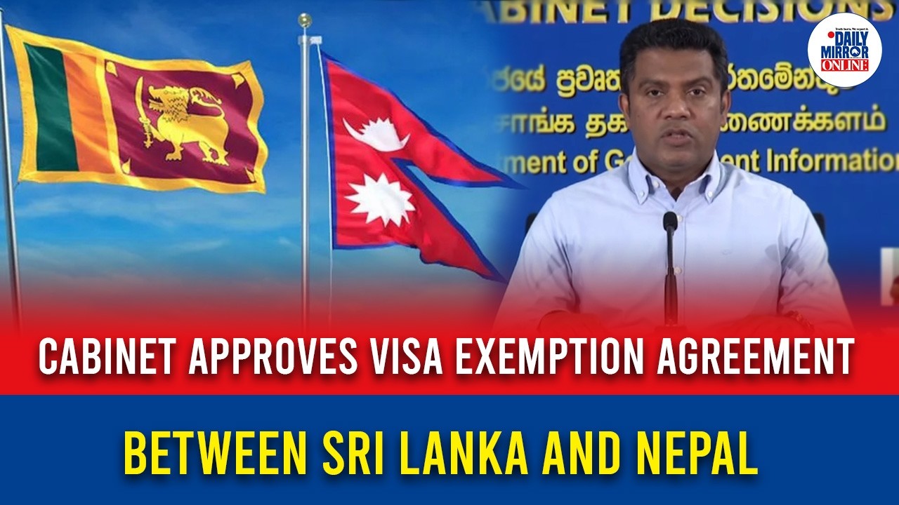 Cabinet approves visa exemption agreement between Sri Lanka and Nepal