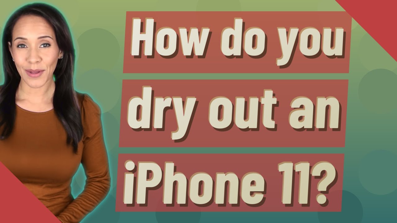 How do you dry out an iPhone 11?