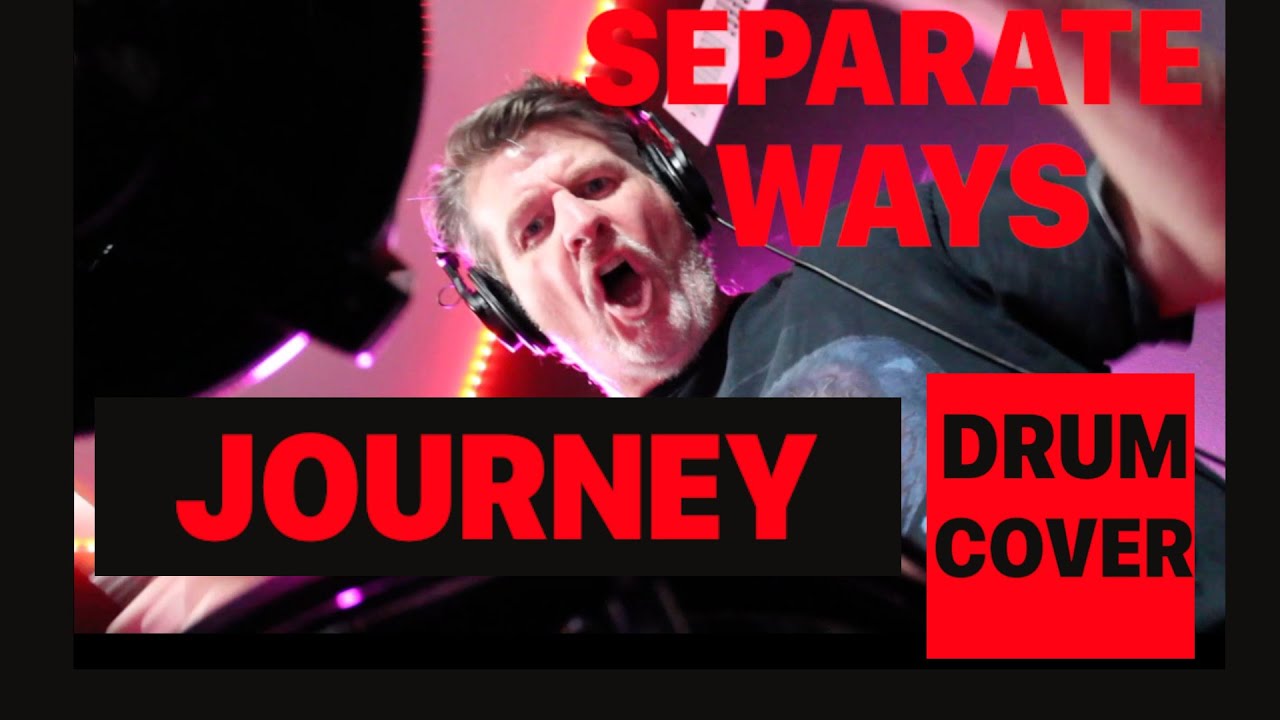 Separate Ways - Journey - Drum Cover