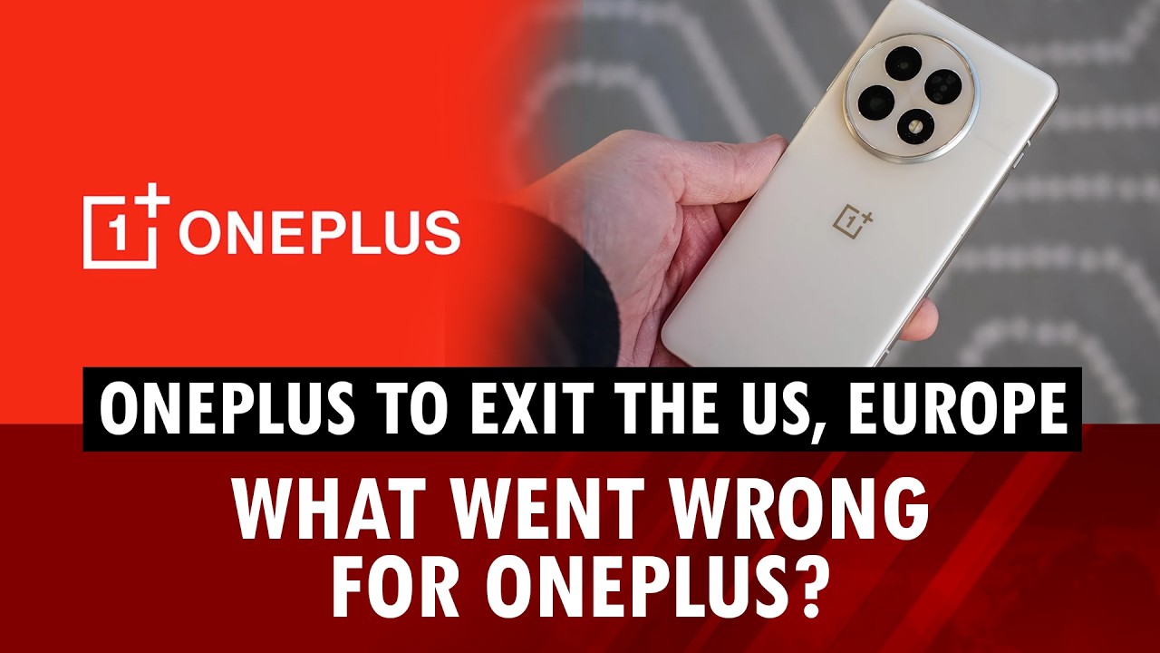 OnePlus may exit key global markets: What&rsquo;s behind the reported plan