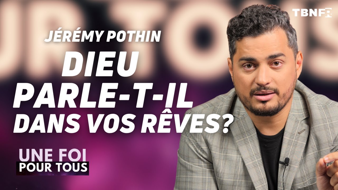 Jérémy Pothin : Dieu Parle-T-Il Dans Vos RÊVES ? Découvrez Son LANGAGE PROPHÉTIQUE ! | TBN FR