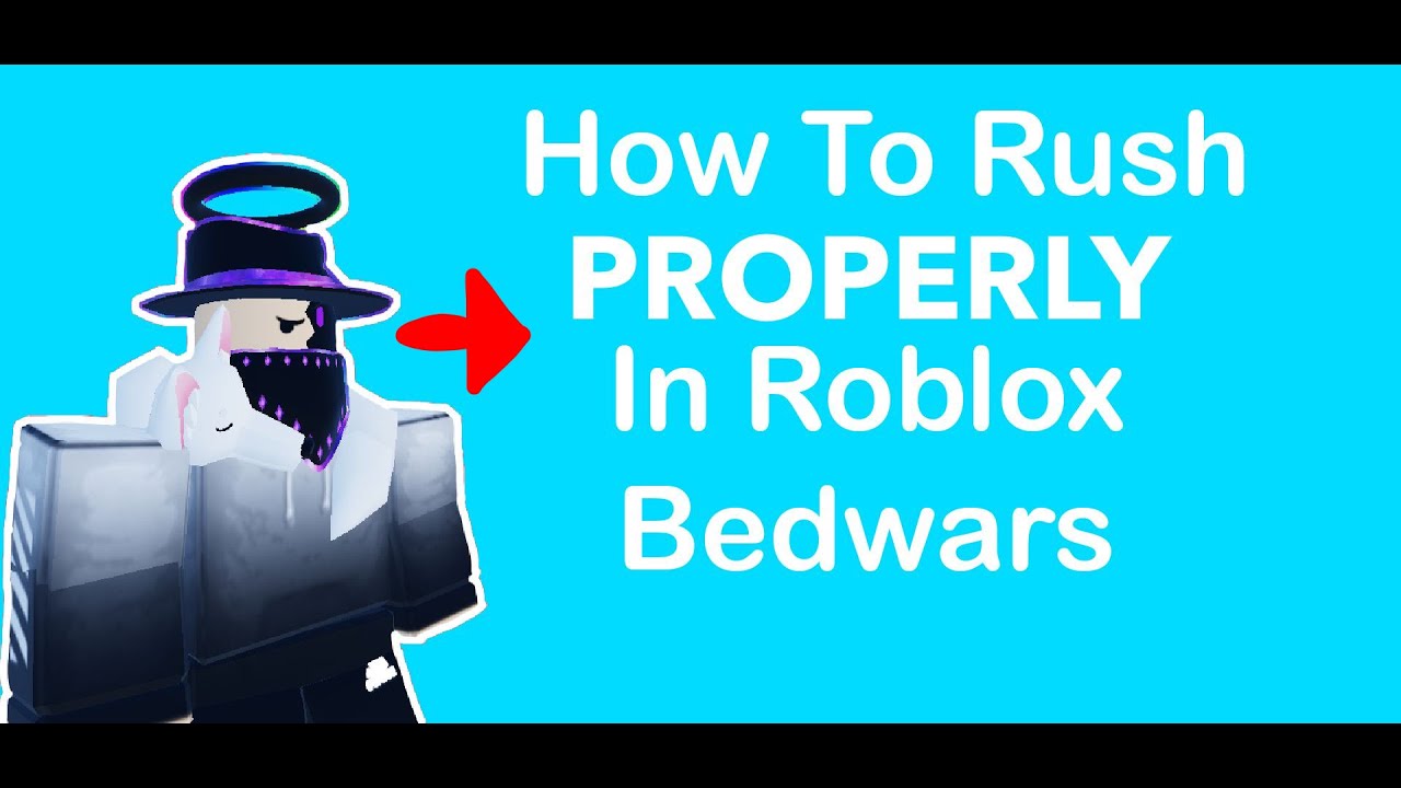 Roblox Bedwars How To Rush *PROPERLY*
