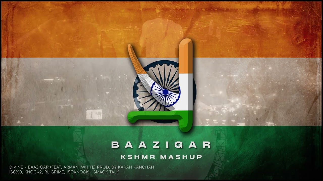 DIVINE - Baazigar (feat. Armani White) vs. ISOxo, Knock2, RL Grime - SMACK TALK [KSHMR Bootleg]