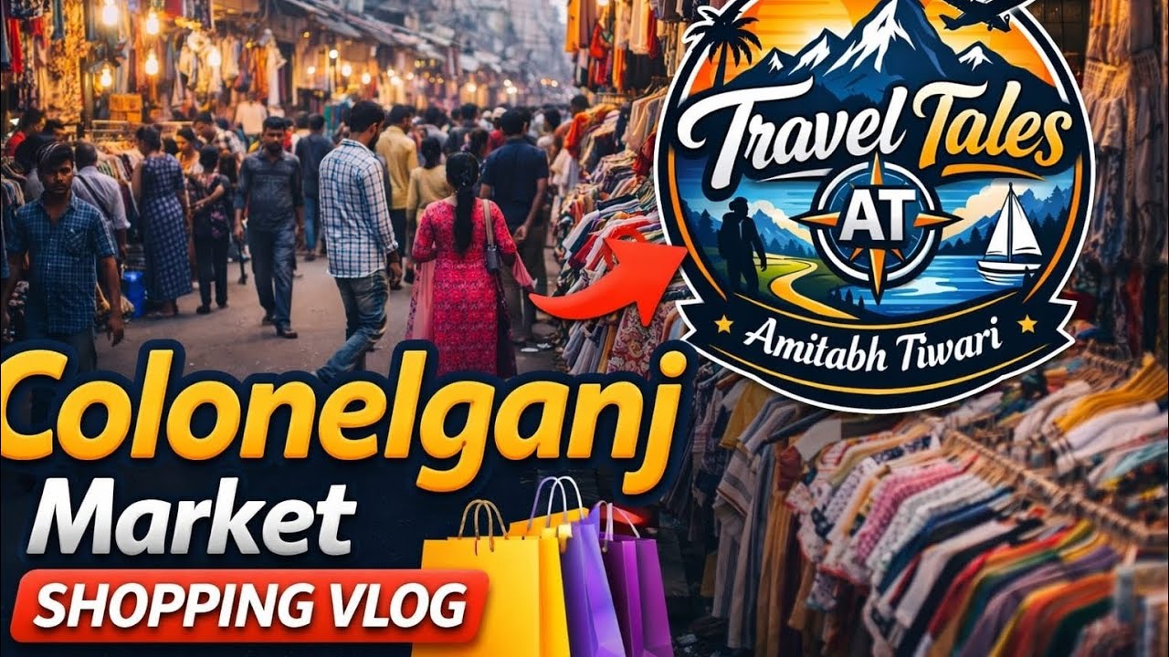 Colonelganj Market Shopping Vlog 🛍️ | Local Bazaar Tour & Best Deals | Travel Tales AT