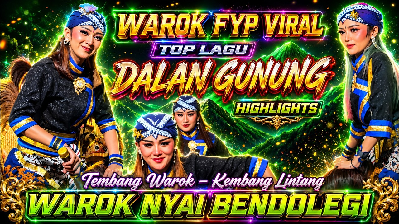 VIRAL 🔥 JALAN GUNUNG KOK LUNYU TENAN LAGU KEMBANG LINTANG WAROK NYAI BENDOLEGI SALEHO KARYA BUDAYA