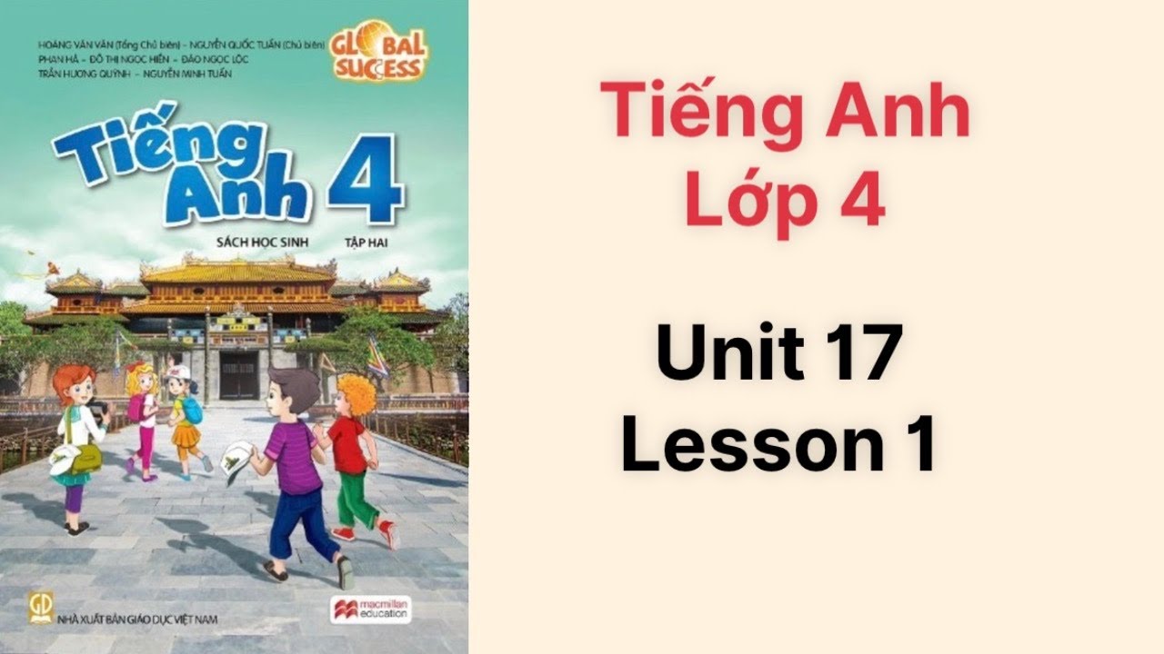Tiếng Anh lớp 4 (sách mới) Global success. Unit 17. Lesson 1 - Ms Kathy