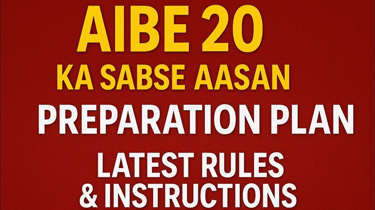 “AIBE 20 Full Guide: Easy Preparation Tips & New Instructions Explained!” 