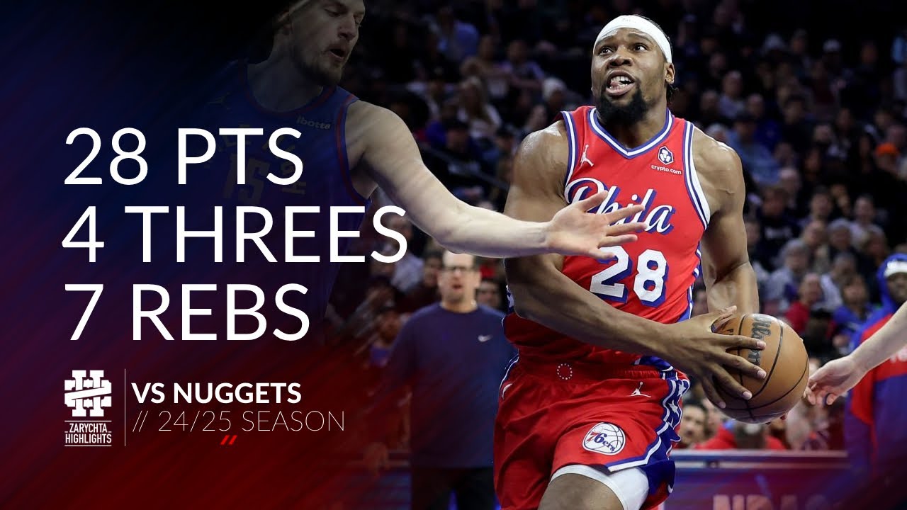 Guerschon Yabusele 28 pts 4 threes 7 rebs vs Nuggets 24/25 season