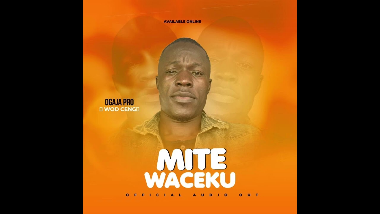 Mite waceku _ by _ Ogaja Pro +256775520169 official audio 