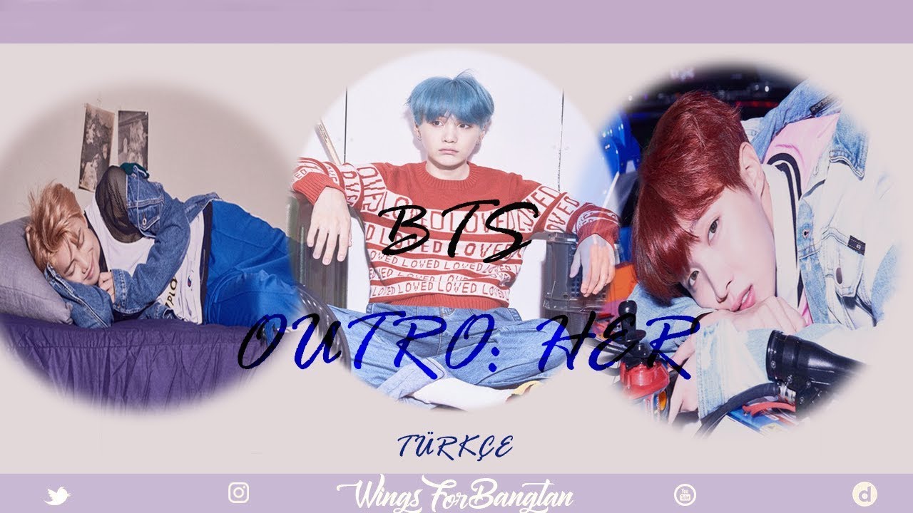 [TÜRKÇE] BTS- Outro: Her